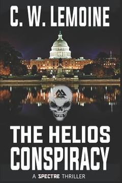 portada The Helios Conspiracy: 7 (Spectre Series) (in English)