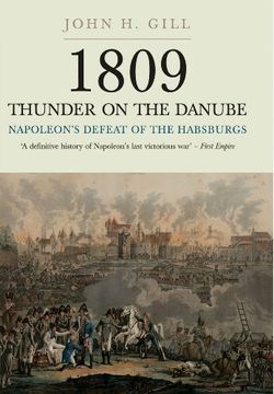 portada 1809 Thunder on the Danube: Volume 1: Napoleon's Defeat of the Habsburg (en Inglés)