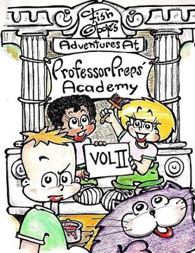 portada Fish O'Toole's Adventures at Professor Preps' Academy Volume II (in English)
