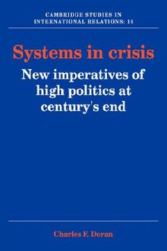 portada Systems in Crisis Hardback: New Imperatives of High Politics at Century's end (Cambridge Studies in International Relations) (in English)