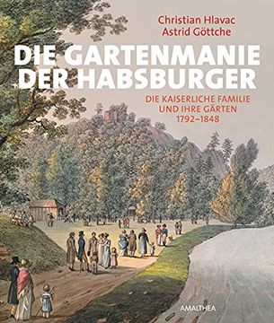 portada Die Gartenmanie der Habsburger (en Alemán)