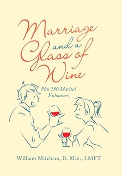 portada Marriage and a Glass of Wine: Plus 180 Marital Enhancers (en Inglés)