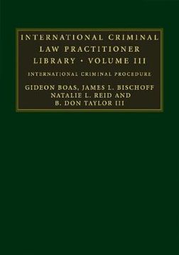 portada International Criminal law Practitioner Library: Volume 3 (The International Criminal law Practitioner) (en Inglés)
