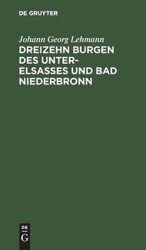 portada Dreizehn Burgen Des Unter-Elsasses Und Bad Niederbronn: Nach Historischen Urkunden (en Alemán)