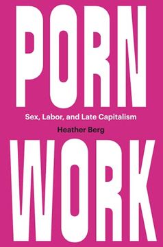 portada Porn Work: Sex, Labor, and Late Capitalism (in English)