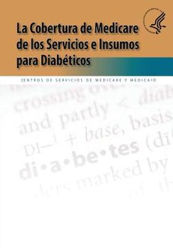 portada La Cobertura de Medicare de los Servicios e Insumos para Diabeticos