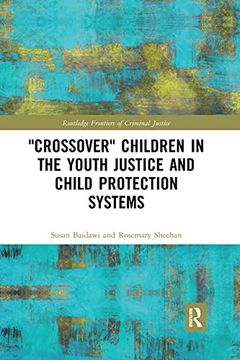 portada 'Crossover'Children in the Youth Justice and Child Protection Systems (Routledge Frontiers of Criminal Justice) 