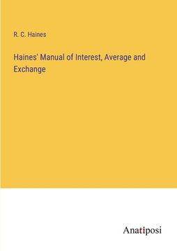 portada Haines' Manual of Interest, Average and Exchange (en Inglés)