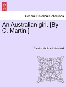 portada an australian girl. [by c. martin.] vol. oo (in English)