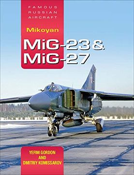 portada Mikoyan Mig-23 & Mig-27: Famous Russian Aircraft (en Inglés)