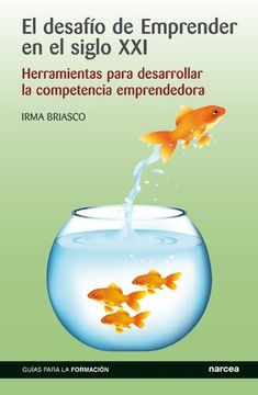 portada El Desafío de Emprender en el Siglo Xxi: Herramientas Para Desarrollar la Competencia Emprendedora (in Spanish)