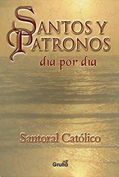 portada Santos y Patronos dia por dia Santoral Catolico (in Spanish)
