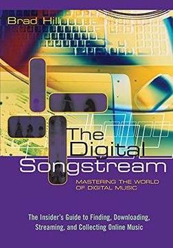 portada The Digital Songstream: Mastering the World of Digital Music (en Inglés)
