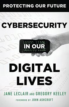 portada Cybersecurity in Our Digital Lives (Protecting Our Future) (in English)