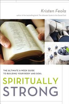 portada Spiritually Strong: The Ultimate 6-Week Guide to Building Your Body and Soul (in English)