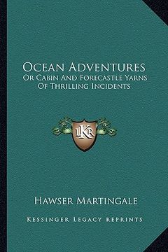portada ocean adventures: or cabin and forecastle yarns of thrilling incidents (en Inglés)