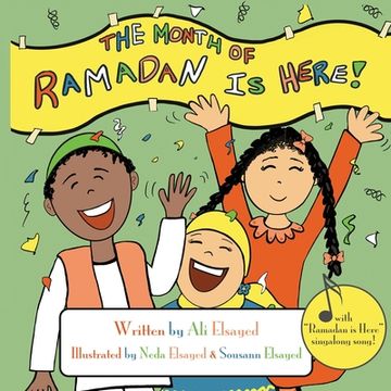 portada The Month of Ramadan Is Here: Sing Along Children's Book (en Inglés)