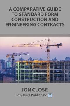 portada A Comparative Guide to Standard Form Construction and Engineering Contracts (en Inglés)