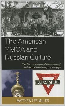 portada the american ymca and russian culture: the preservation and expansion of orthodox christianity, 1900 1940 (in English)