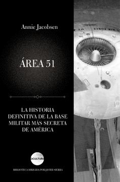 portada Área 51: La Historia Jamás Contada de la Base Militar más Secreta de América (Ocultura)