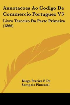 portada Annotacoes Ao Codigo De Commercio Portuguez V3: Livro Terceiro Da Parte Primeira (1866)