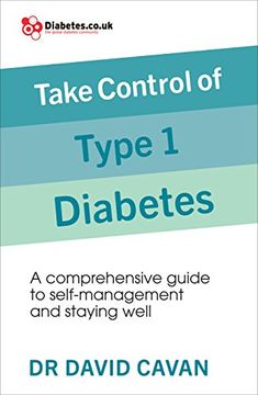 portada Take Control of Type 1 Diabetes: A comprehensive guide to self-management and staying well