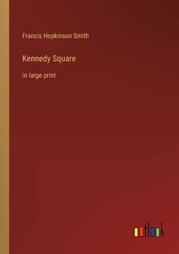 portada Kennedy Square: in large print (en Inglés)