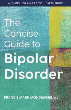 portada The Concise Guide to Bipolar Disorder (a Johns Hopkins Press Health Book) (en Inglés)