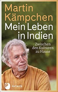 portada Mein Leben in Indien: Zwischen den Kulturen zu Hause. Mit Einem Geleitwort von Karl-Josef Kuschel (en Alemán)