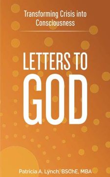 portada Letters to God: Transforming Crisis Into Consciousness (en Inglés)