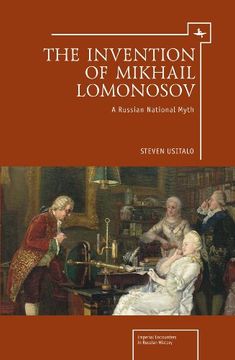portada The Invention of Mikhail Lomonosov: A Russian National Myth (Imperial Russia) (en Inglés)