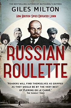 portada Russian Roulette: A Deadly Game: How British Spies Thwarted Lenin's Global Plot