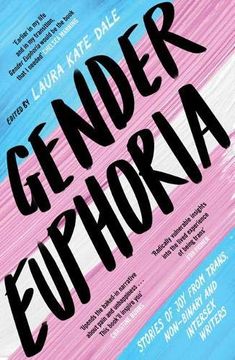 portada Gender Euphoria: Stories of joy From Trans, Non-Binary and Intersex Writers (en Inglés)
