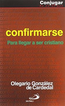 portada Confirmarse: Para Llegar a ser Cristiano (in Spanish)