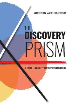 portada The Discovery Prism: A Fresh Lens on 21st Century Organisations (en Inglés)