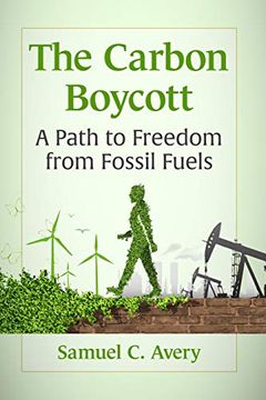 portada Carbon Boycott: A Path to Freedom From Fossil Fuels (en Inglés)