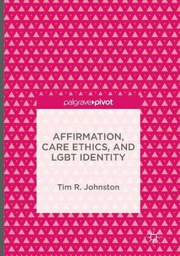 portada Affirmation, Care Ethics, and LGBT Identity (en Inglés)
