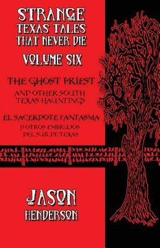 portada The Ghost Priest: And Other South Texas Hauntings (in English)