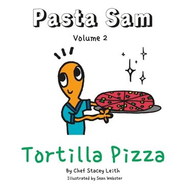 portada Pasta Sam: Volume 2 - Tortilla Pizza's (in English)