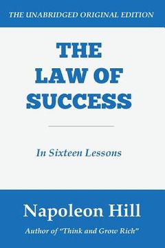 portada The Law of Success: In Sixteen Lessons (en Inglés)