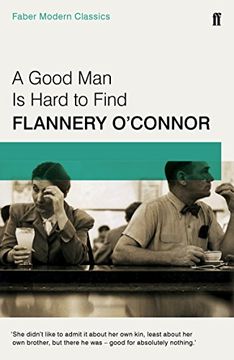 portada A Good Man Is Hard To Find (Faber Modern Classics)