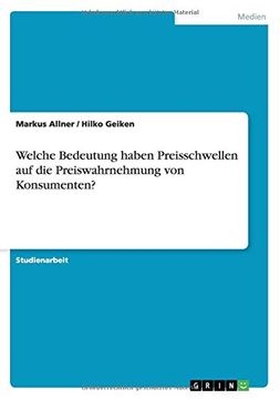 portada Welche Bedeutung haben Preisschwellen auf die Preiswahrnehmung von Konsumenten? (German Edition)