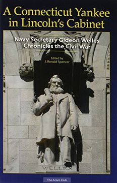 portada Connecticut Yankee in Lincoln's Cabinet: Navy Secretary Gideon Welles Chronicles the Civil War