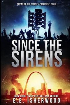 portada Since The Sirens: Sirens of the Zombie Apocalypse, Book 1 (en Inglés)