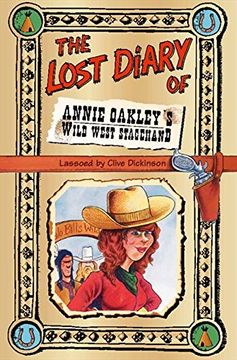 portada The Lost Diary of Annie Oakley’S Wild West Stagehand (en Inglés)