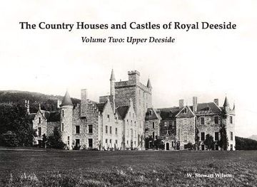 portada The Country Houses and Castles of Royal Deeside (en Inglés)