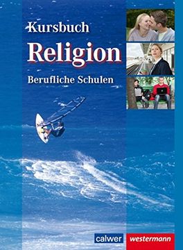portada Kursbuch Religion Berufliche Schulen: Schülerbuch (en Alemán)