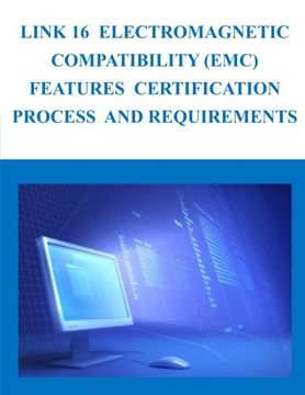 portada Link 16 Electromagnetic Compatibility (EMC) Features Certification Process and Requirements
