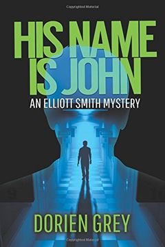 portada His Name Is John: Volume 1 (An Elliott Smith Mystery)