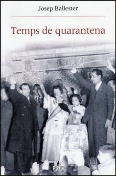 portada Temps de quarantena: Cultura i societat durant la Postguerra al País Valencià (1939-1959) (Història i Memòria del Franquisme)